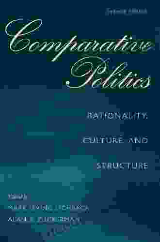 Comparative Politics: Rationality Culture And Structure (Cambridge Studies In Comparative Politics)