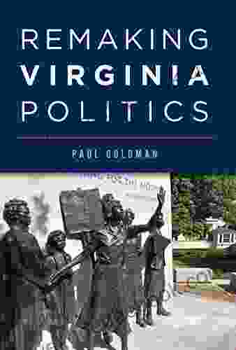 Remaking Virginia Politics Spencer J Sadler