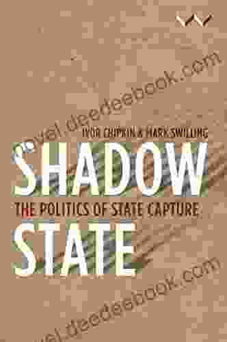 Shadow State: The Politics Of State Capture