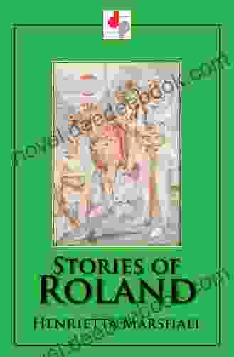 Stories Of Roland (Illustrated)