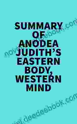 Summary Of Anodea Judith S Eastern Body Western Mind