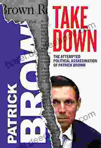 Takedown The Attempted Political Assassination Of Patrick Brown
