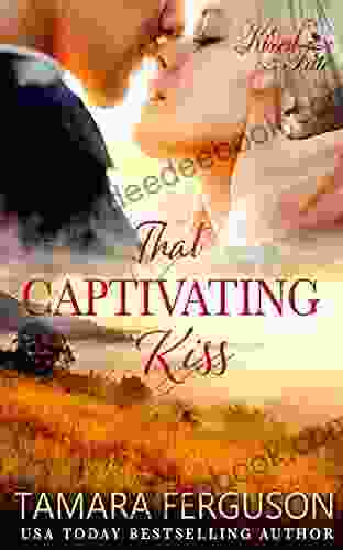 THAT CAPTIVATING KISS (Kissed By Fate 7)