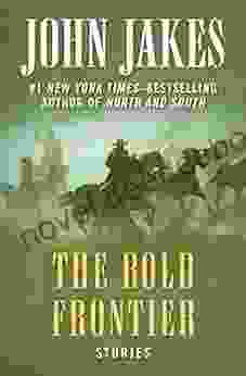 The Bold Frontier: Stories John Jakes