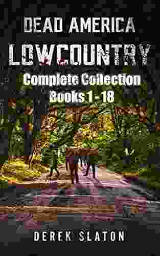 Dead America The Complete Lowcountry Series: 1 18 (Dead America Complete Collections 3)