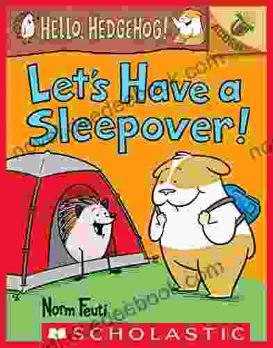 Let S Have A Sleepover : An Acorn (Hello Hedgehog #2)