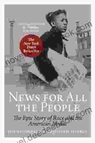 News For All The People: The Epic Story Of Race And The American Media