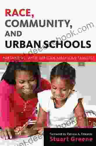 Race Community And Urban Schools: Partnering With African American Families (Language And Literacy Series)
