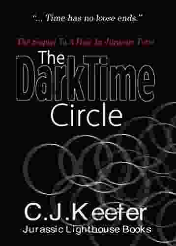 The DarkTime Circle: The Sequel To A Hole In Jurassic Time