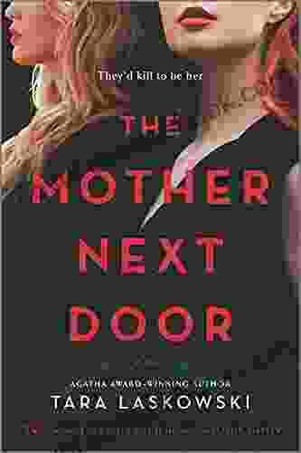 The Mother Next Door: A Novel Of Suspense