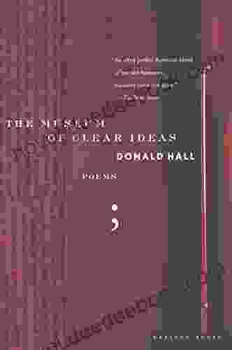 The Museum Of Clear Ideas: Poems