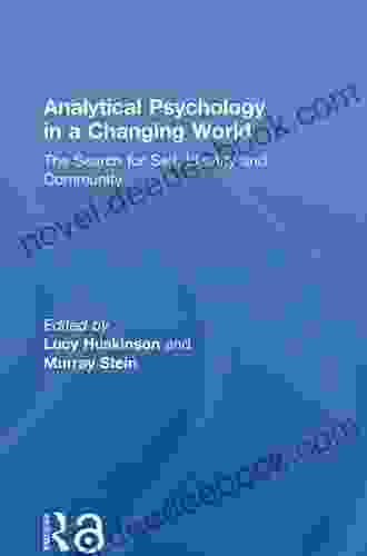 Analytical Psychology In A Changing World: The Search For Self Identity And Community