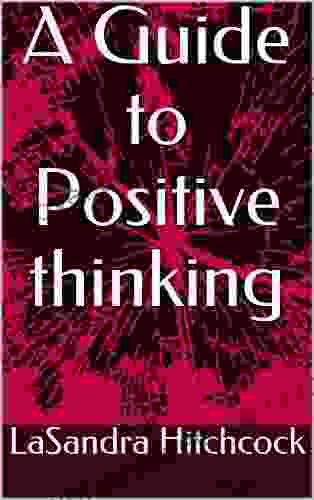 A Guide To Positive Thinking