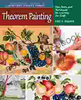 Theorem Painting: Tips Tools And Techniques For Learning The Craft (Heritage Crafts)