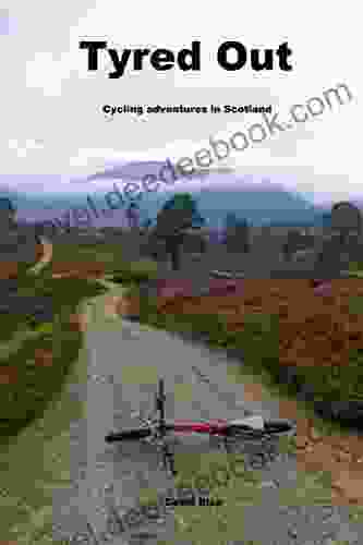 Tyred Out: Cycling Adventures In Scotland