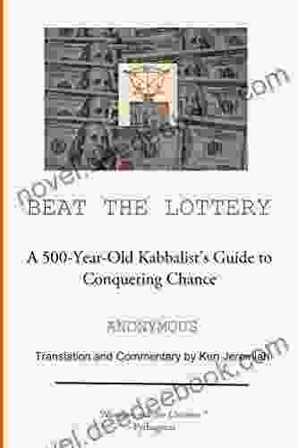 Beat The Lottery: A 500 Year Old Kabbalist S Guide To Conquering Chance