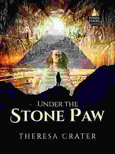 Under The Stone Paw: A Magical Suspense Adventure (Power Places 1)