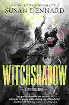 Witchshadow: The Witchlands Susan Dennard