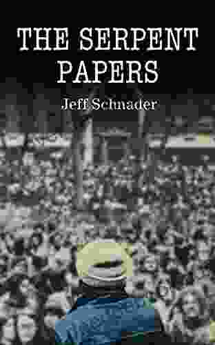 The Serpent Papers Jeff Schnader