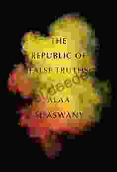 The Republic Of False Truths: A Novel