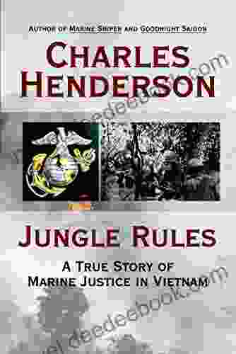 Jungle Rules: A True Story Of Marine Justice In Vietnam