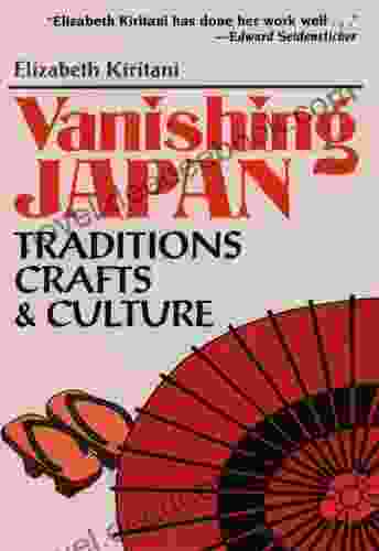 Vanishing Japan: Traditions Crafts Culture