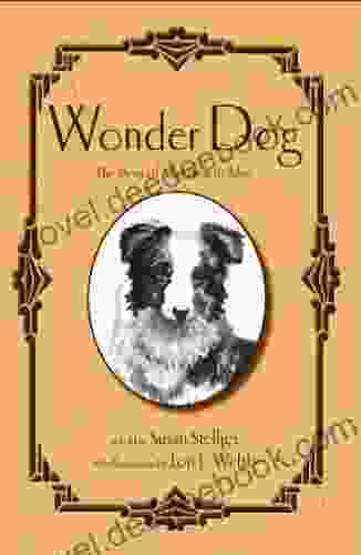 Wonder Dog The Story Of Silverton Bobbie