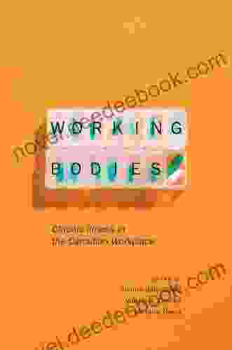 Working Bodies: Chronic Illness In The Canadian Workplace